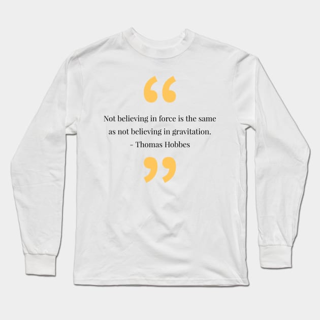 philosophy quotes Long Sleeve T-Shirt by CreationsByAme